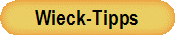 Wieck-Tipps